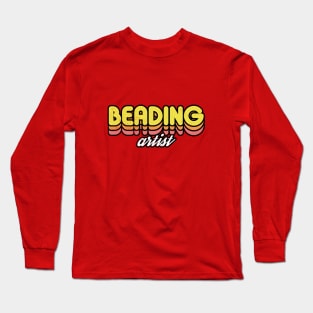 Retro Beading Artist Long Sleeve T-Shirt